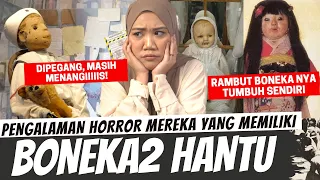 KISAH HORROR DIBALIK BONEKA-BONEKA HANTU