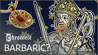 Is Our Perception Of The Barbarians Unfair? | Dark Ages: An Age Of Light | Chronicle