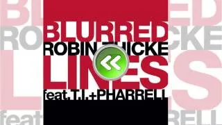 Robin Thicke - Blurred Lines ft. T.I., Pharrell [ChorusReverse]