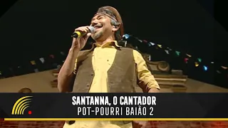 Santanna, O Cantador - Bote Tempo / A Cura / Xote Da Saudade / O Que É O Amor - Forró Popular