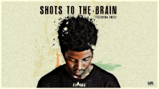 Flame - Shots to the brain Ft Emtee