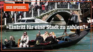 Kampf gegen Überfüllung: Das sagen Touristen zum Eintrittsgeld in Venedig | DER SPIEGEL