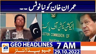 Geo News Headlines 7 AM - New notice to Imran Khan By ECP - 29th Oct 2022