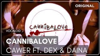 Cawer - Cannibalove ft. Dex & Daina【VOCALOID Original】