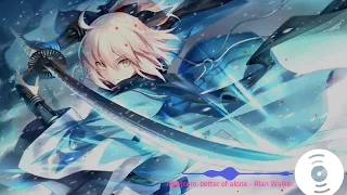 Nightcore: Better of Alone - Alan Walker