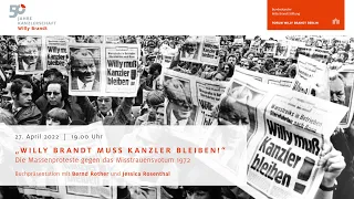 „Willy Brandt muss Kanzler bleiben!“ Die Massenproteste gegen das Misstrauensvotum 1972