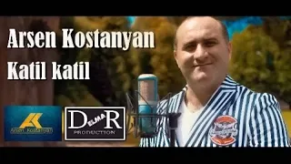 Arsen Kostanyan - Katil Katil (Cover - Aram Asatryan)