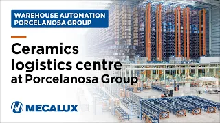 5 fully automated warehouses make up Porcelanosa massive logistics complex