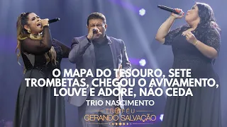 O Mapa Do Tesouro, Sete Trombetas, Chegou o avivamento, Louve e Adore, Não Ceda - Trio Nascimento