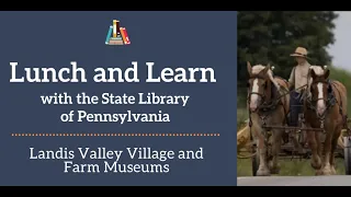 Landis Valley Village and Farm Museums