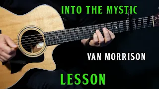 how to play "Into the Mystic" on guitar by Van Morrison | guitar LESSON tutorial