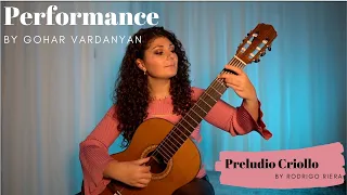 Preludio Criollo by Rodrigo Riera (1/2 Performance) | Gohar Vardanyan