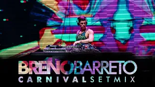 [ SET MIX ] Breno Barreto - Carnival Set Mix