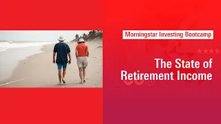 The State of Retirement Income