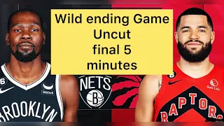 NETS VS RAPTORS UNCUT FINAL 5 MINUTES WILD ENDING GAME