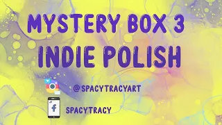 MYSTERY BOX 3 LOTS OF AWESOME INDIE POLISHES!