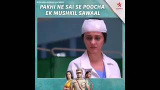 Ghum Hai Kisikey Pyaar Meiin | Kya Pakhi Ke Sawaal Ka Jawaab Degi Sai?