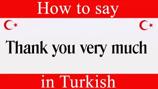 How To Say "Thank You Very Much" in Turkish | Learn Turkish Fast With Easy Turkish Lessons