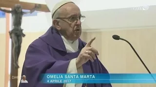 Omelia di Papa Francesco a Santa Marta del 4 aprile 2017