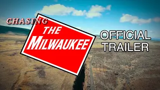Chasing The Milwaukee - (The Milwaukee Road) OFFICIAL TRAILER - Nowhere Video Productions