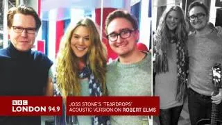 Joss Stone on Robert Elms (BBC London) - "Teardrops" acoustic (Audio)