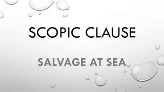 Scopic clause  - Salvage at sea (Maritime law for mariners)