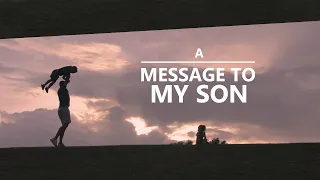 A message to my son - Short Film