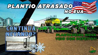 MAIS ATRASO NO PLANTIO POR CAUSA DA NEVE