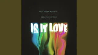 Is It Love feat. Bensu (The Distance & Igi Remix)