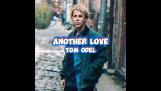 Another Love Tom Odell#trend music#trend song