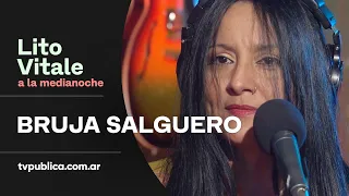 Bruja Salguero: Zamba Para No Morir - Lito Vitale a la Medianoche