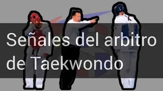 SEÑALES DEL ARBITRO DE TAEKWONDO WT