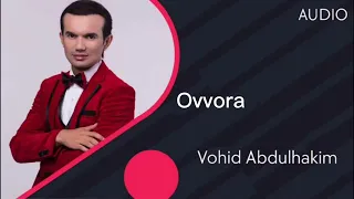 Vohid Abdulhakim #Ovvora Rizanova #kino #oʻzbek #Admin +998911849400