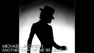 Michael Jackson - Another Part Of Me (1985 Demo Leak)