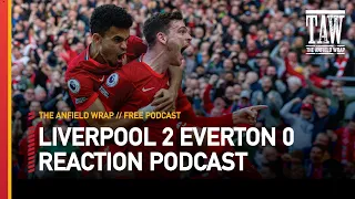 Liverpool 2 Everton 0 | The Anfield Wrap