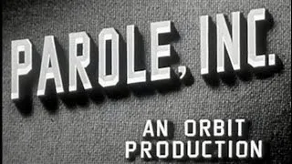 Parole, Inc. (1948) [Film Noir] [Crime]