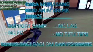 CARA MEMASANG MOD ANIM BREAK DANCE DI GTA SA SUPPORT SAMP