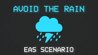 〈EAS Scenario〉 Avoid the Rain │ Emergency Alert System | Part #1