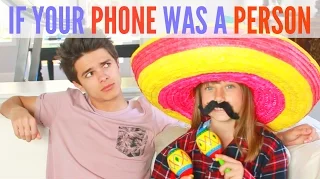 If Your Phone was a Person | Brent Rivera