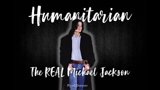 Humanitarian - The Real Michael Jackson (Full Documentary)