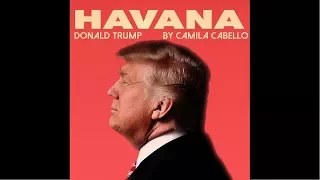 Camila Cabello - Havana ( cover by Donald Trump ) | [1 Hour Version]