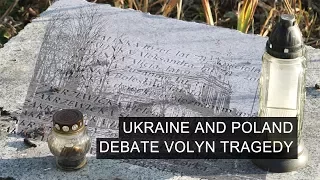 Ukraine And Poland Debate Volyn Tragedy