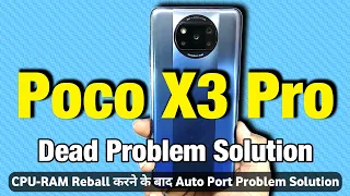 Poco X3 Pro Dead Problem | CPU-RAM Reball करने के बाद Unsucess क्यों ? @TechSriyansh