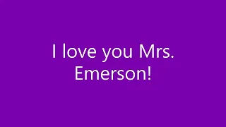 I LOVE MY BEST TEACHER MS  EMERSON!!
