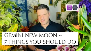 7 Things You Should Do On The NEW MOON IN GEMINI | 10th June 2021 - ALL ZODIAC SIGNS