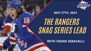 The Rangers Snag Series Lead | Daily Faceoff LIVE Playoff Edition - May 27th