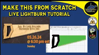 LIVE - Fathers Day Project - Lightburn Tutorial