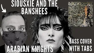 Siouxsie and the Banshees - Arabian Knights Bass Cover (Tablature)