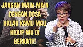 JANGAN MAIN-MAIN DENGAN DOSA | Pdt.Debby Bajir