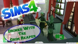 The Sims 4 | Let's Play Ep 3 | Drinks With The Grim Reaper